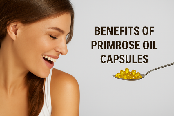 Benefits of Primrose Oil Capsules